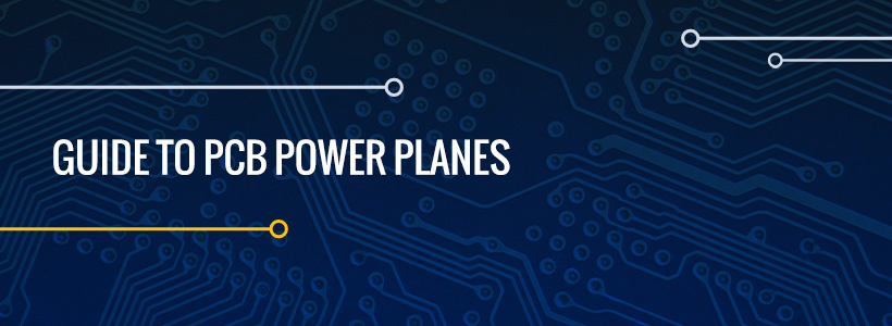 Guide to PCB Power Planes